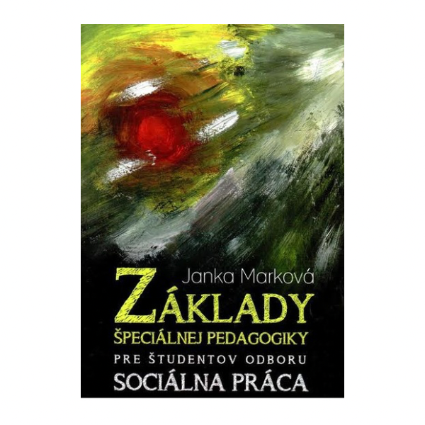 Základy špeciálnej pedagogiky pre študentov odboru sociálna práca
