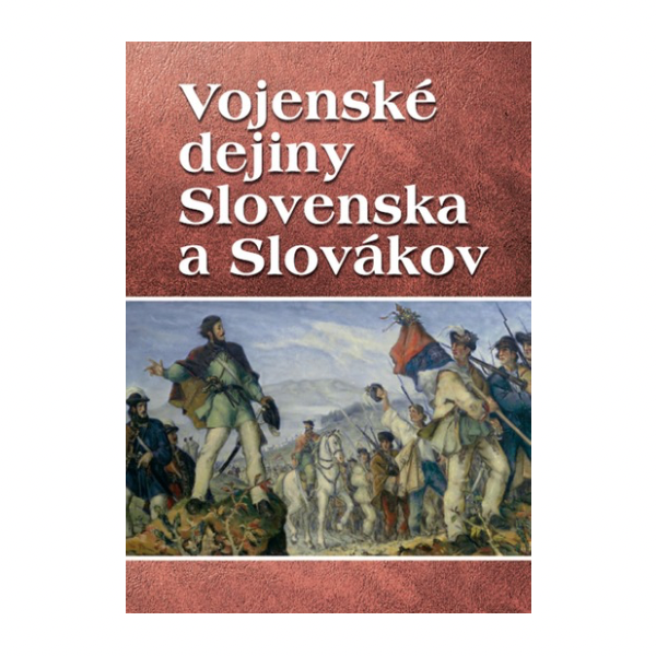 Vojenské dejiny Slovenska a Slovákov