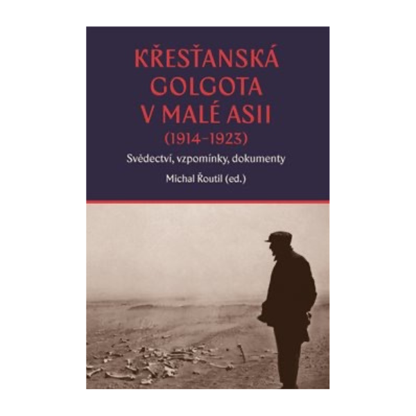 Křesťanská Golgota v Malé Asii (1914–1923)