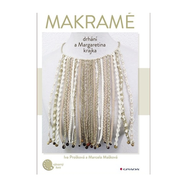 Makramé. Drhání a Margaretina krajka