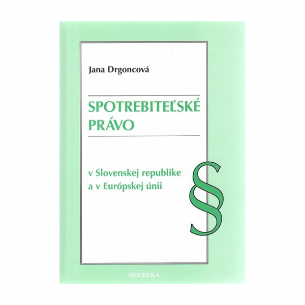 Spotrebiteľské právo v Slovenskej republike a v Európskej únii