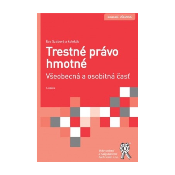 Trestné právo hmotné. Všeobecná a osobitná časť, 4. vydanie